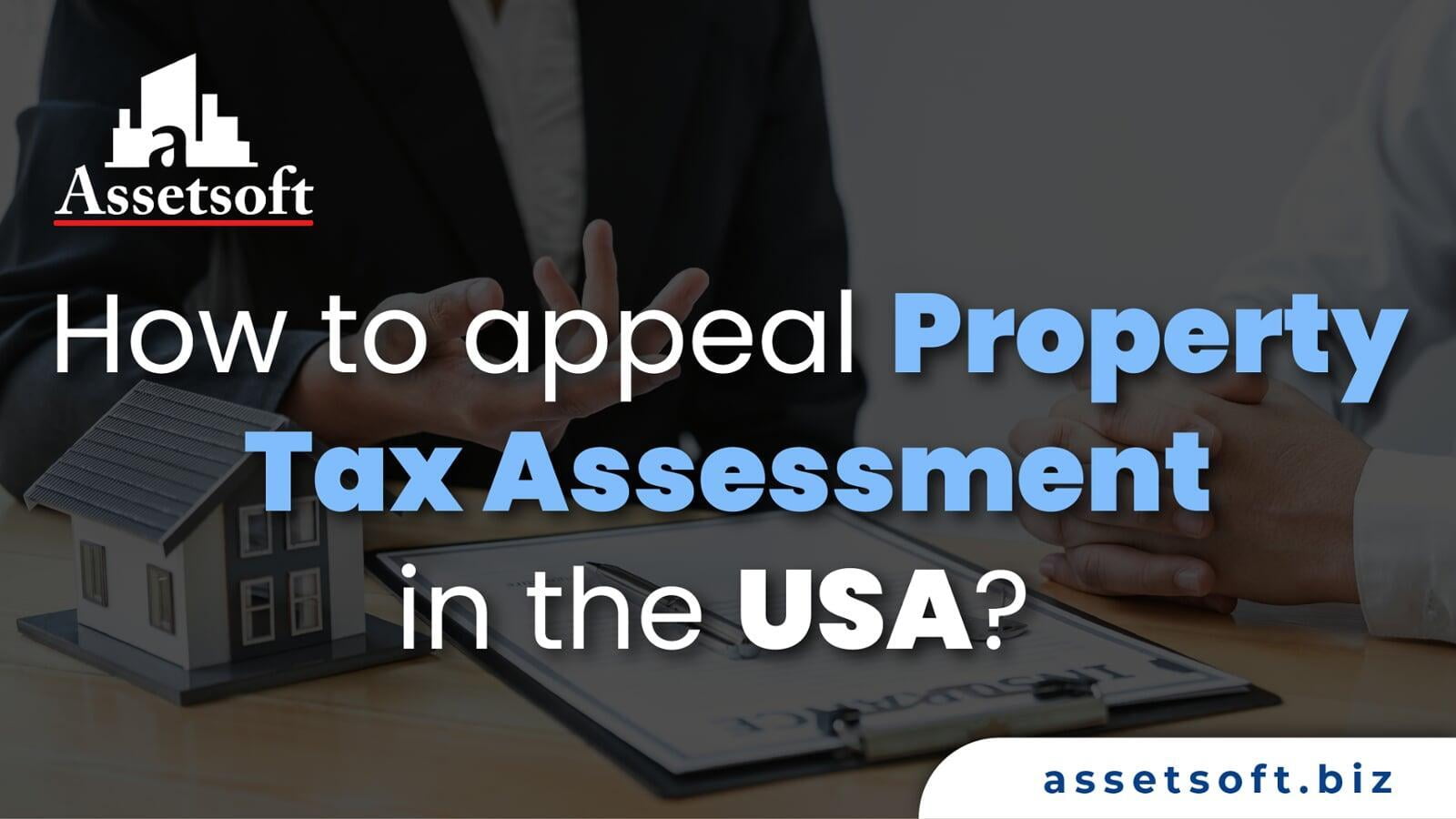 How to appeal property tax assessment in the USA? 